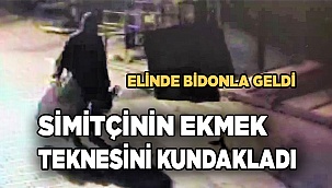 Simitçinin ekmek teknesini kundakladı