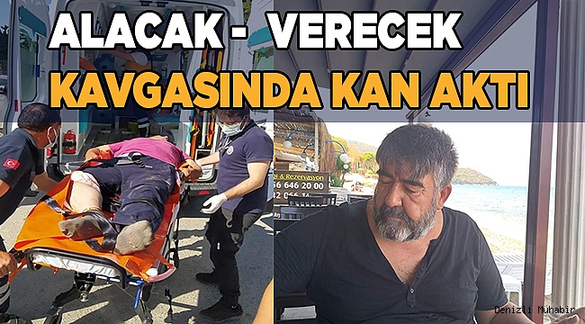 Alacak verecek kavgasında kan aktı