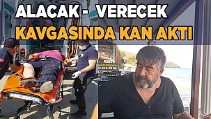 Alacak verecek kavgasında kan aktı