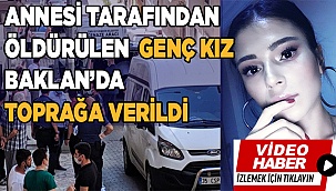 Annesi, kızını boğarak öldürdü