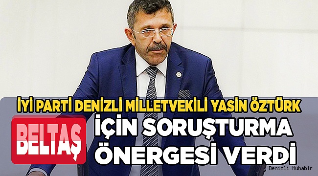 Beltaş hakkında soru önergesi  verdi