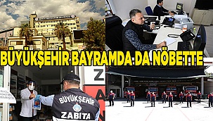 Büyükşehir bayramda da nöbette