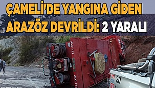 Çameli'de yangına giden arazöz devrildi: 2 yaralı