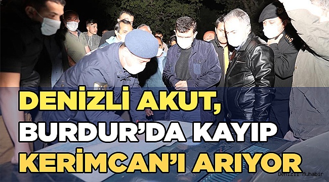 Denizli AKUT, Burdur’da kaybolan çocuk için çalışıyor