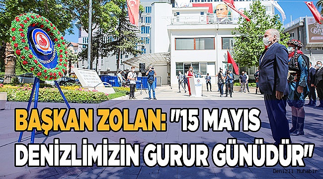 Denizli'nin kahramanlık destanı: 15 Mayıs
