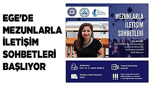 Ege'de mezunlarla iletişim sohbetleri başlıyor