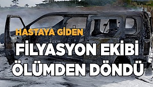 Filyasyon ekibini taşıyan araç yandı