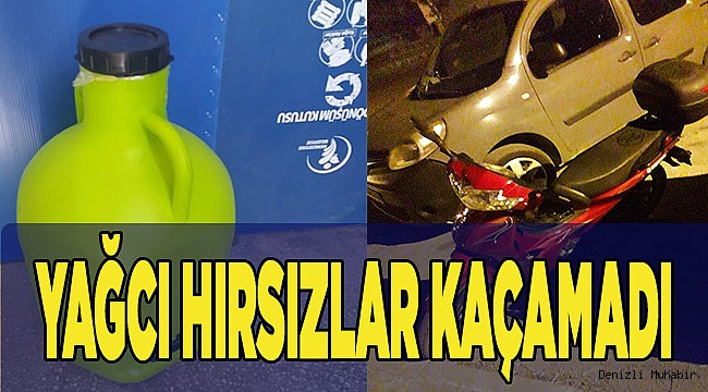 Hırsızlar çaldıkları zeytinyağı ile birlikte yakalandı