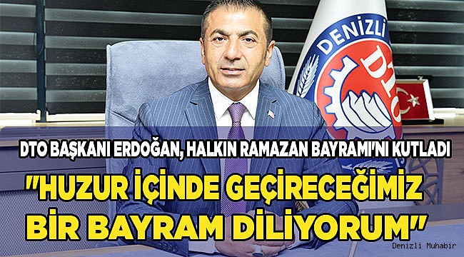 "HUZUR İÇİNDE GEÇİRECEĞİMİZ BİR BAYRAM DİLİYORUM"