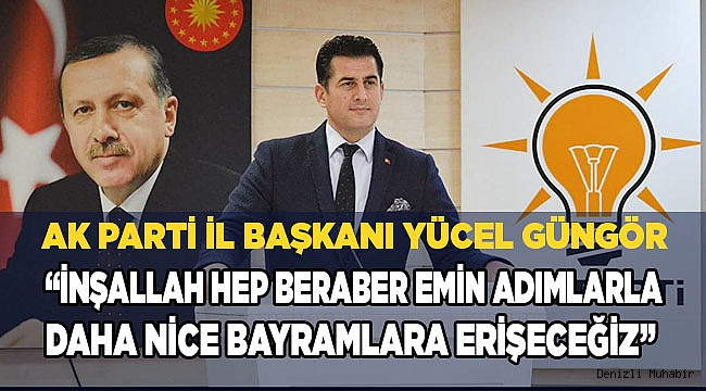 "İnşallah hep beraber emin adımlarla daha nice bayramlara erişeceğiz