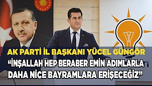 "İnşallah hep beraber emin adımlarla daha nice bayramlara erişeceğiz