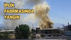 İplik fabrikasında yangın