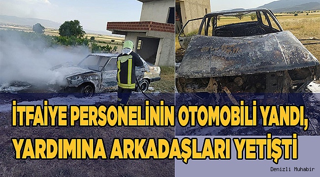 İtfaiye personelinin otomobili yandı, yardımına arkadaşları yetişti