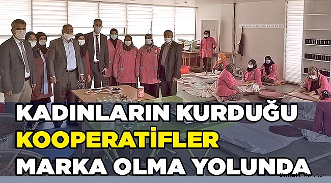 Kadınların kurduğu kooperatifler marka olma yolunda