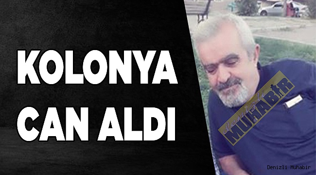 Kolonya Denizli'de can aldı