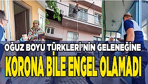 KORONA BİLE ENGEL OLAMADI