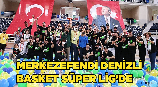 Merkezefendi Denizli Basket Süper Lig'de