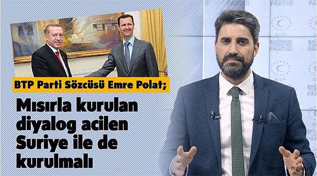 Mısır ile kurulan diyalog acilen Suriye ile de kurulmalı