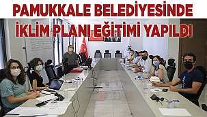 PAMUKKALE BELEDİYESİNDE İKLİM PLANI EĞİTİMİ YAPILDI