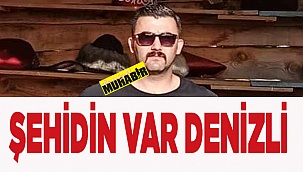 Şehidin var Denizli