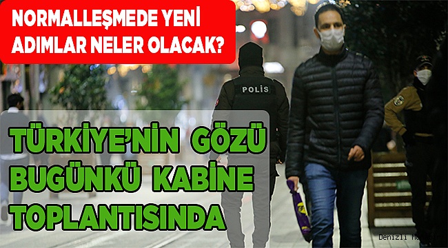 Türkiye’nin gözü Kabine toplantısında