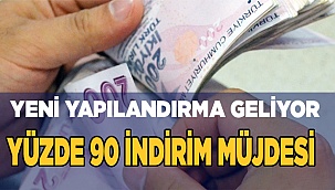 YÜZDE 90 İNDİRİM MÜJDESİ