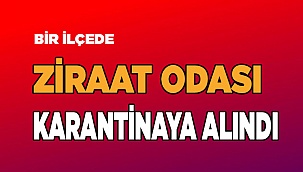 Ziraat Odası karantinaya alındı