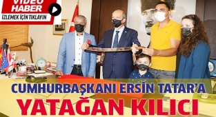 Cumhurbaşkanı Tatar'a Yatağan kılıcı