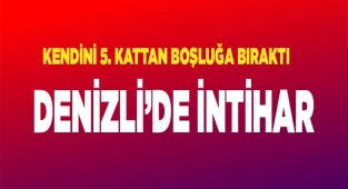 Denizli'de İntihar