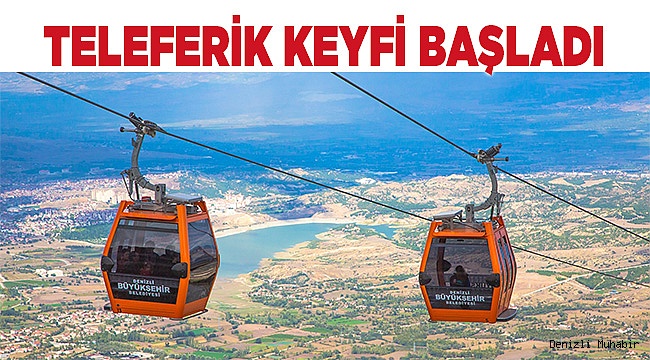 Denizli Teleferik açıldı