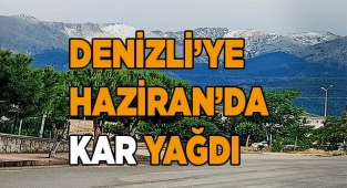 Denizli'ye Haziran’da kar yağdı