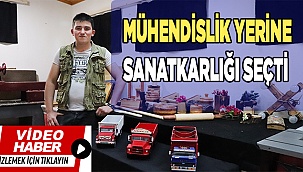 Denizlili genç, mühendis olmak yerine sanatkar olmayı tercih etti