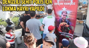 Denizlili Şehit polis için lokma hayrı yapıldı