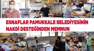 ESNAFLAR PAMUKKALE BELEDİYESİNİN NAKDİ DESTEĞİNDEN MEMNUN