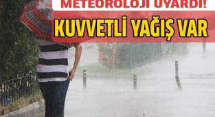 Kuvvetli yağış uyarısı
