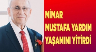 Mimar Mustafa Yardım yaşamını yitirdi