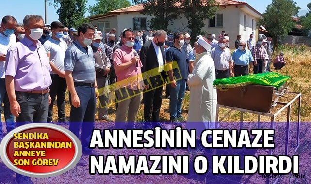 Oğul'dan anneye son görev