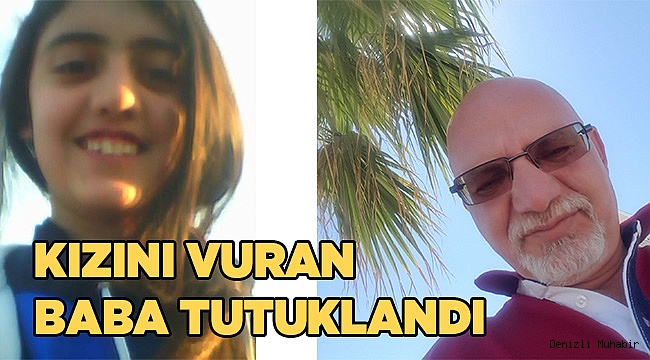 Ortağıyla kaçan kızını vuran baba tutuklandı