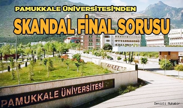 PAÜ'de skandal final sorusu…