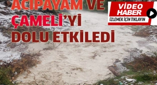 Sağanak ve dolu yağışı sele neden oldu