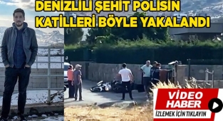 Şehit polisin katilleri böyle yakalandı