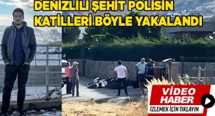 Şehit polisin katilleri böyle yakalandı