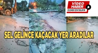 Sel gelince kaçacak yer aradılar