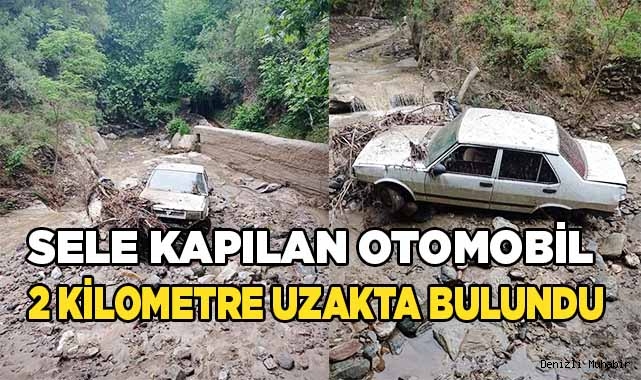 Sele kapılan otomobil 2 kilometre uzakta bulundu