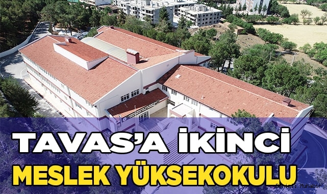 TAVAS 2. MESLEK YÜKSEKOKULU’NA KAVUŞTU