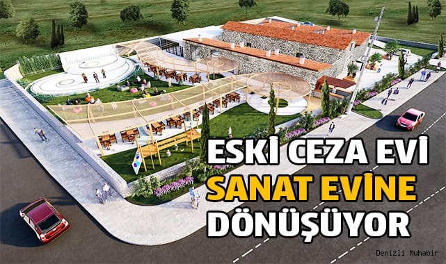 TAVAS BELEDİYESİ ESKİ CEZA EVİNİ SANAT EVİNE DÖNÜŞTÜRÜYOR