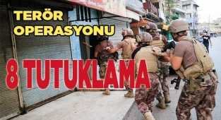 Terör örgütlerine yönelik operasyonlarda 8 tutuklama