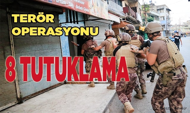 Terör örgütlerine yönelik operasyonlarda 8 tutuklama
