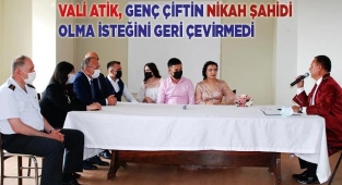 Vali Atik, genç çiftin nikah şahidi olma isteğini geri çevirmedi