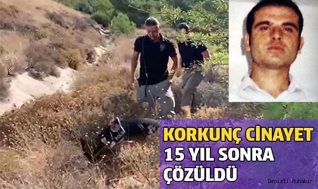 15 yıl sonra ortaya çıkan korkunç cinayet...